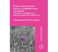 El Sur de la Peninsula Iberica y el Mediterraneo Occidental: relaciones culturales en la segunda mitad del II milenio a.C.