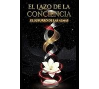 El susurro de las almas (El lazo de la conciencia)