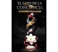 El susurro de las almas (El lazo de la conciencia)