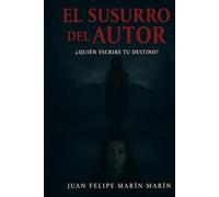 El susurro del autor: ¿Quién escribe tu destino?