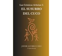El Susurro del Cuco: La primera entrega de una saga de fantasía para jóvenes lectores y adultos curiosos: 1 (Las Crónicas Avheian)