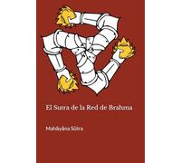 El Sutra de la Red de Brahma: Mahāyāna Sūtra