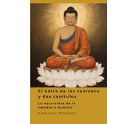 El Sūtra de los cuarenta y dos capítulos: La naturaleza de la sabiduría budista