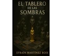 El tablero de las sombras (la sombra de la realidad)