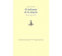 El talismán de la alegria: Poesía (2015-2020) (La Cruz del Sur)