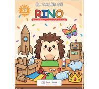 El Taller de Rino: Más de 25 manualidades con material reciclado para niños de 6 a 10 años - Cohetes, robots, coronas y juegos caseros con pasos ilustrados