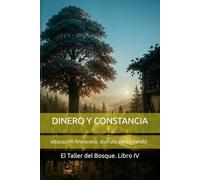 El Taller del Bosque. Libro IV: De la Serie Crónicas del Bosque del Tiempo. El Taller del Bosque: retos, historia y números para seguir creciendo.