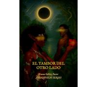 El Tambor del Otro Lado (AMAZÓNICAS)