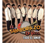 El Tamborazo De Villa - Todo El Amor
