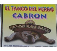 EL TANGO DEL PERRO CABRON