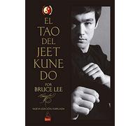 El Tao del Jeet Kune Do: Nueva edición ampliada (Bruce Lee)
