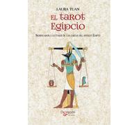 El tarot egipcio: Significados y lecturas de las cartas del antiguo Egipto