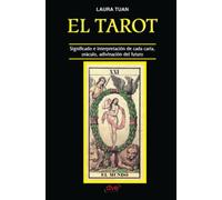 El tarot: Significado, interpretación y práctica de las cartas