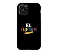 EL Teacher English Learner Squad Teaching School Men Women Case for iPhone 11 Pro