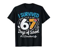 EL Teacher Survived 67 Days of School Humor Design T-Shirt