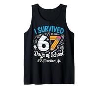 EL Teacher Survived 67 Days of School Humor Design Tank Top