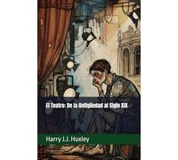 El Teatro: De la Antigüedad al Siglo XIX: 4 (Senderos de la palabra)