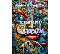 El teatro de la sociopatía: Un drama escandaloso