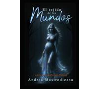 El Tejido de los Mundos (La era de los dioses caídos)