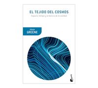 El Tejido del Cosmos: Espacio, Tiempo Y La Textura de la Realidad / The Fabric of the Cosmos