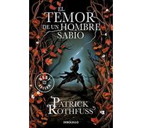 El Temor de Un Hombre Sabio / The Wise Man's Fear: Crónica del asesino de reyes: Segundo día / The Kingkiller Chronicle: Day Two: 2