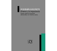 El Temor y la Impaciencia: Ensayo Sobre la Transicion Democratica en America Latina