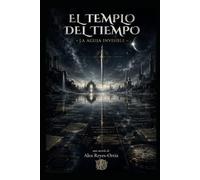 El Templo del Tiempo: La Aguja Invisible