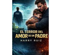 El Terror del Amor de un Padre: Cuando la justicia falla, un padre se convierte en la tormenta.