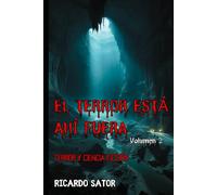 El terror está ahí fuera: Antología de ciencia ficción y terror - Volumen 2