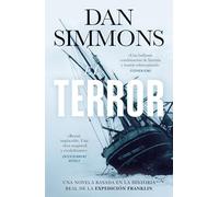 El Terror / The Terror: Una novela basada en la historia real de la expedición Franklin (Ficción)