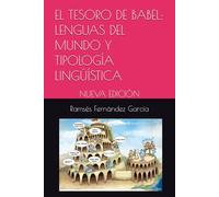 EL TESORO DE BABEL: LENGUAS DEL MUNDO Y TIPOLOGÍA LINGÜÍSTICA: NUEVA EDICIÓN