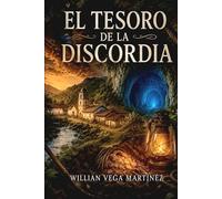 EL TESORO DE LA DISCORDIA: Una novela de realismo mágico sobre la codicia y la redención de un pueblo