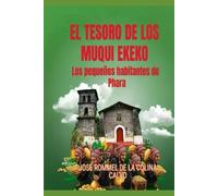 EL TESORO DE LOS MUQUI EKEKO: Los pequeños habitantes de Phara