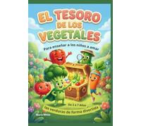 "El Tesoro de los Vegetales": Para enseñar a los niños a amar las verduras de forma divertida