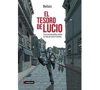 El tesoro de Lucio: Una novela gráfica sobre la vida de Lucio Urtubia (ORREAGA)
