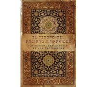 El tesoro del anciano de las pirámides (MAGIA Y OCULTISMO)