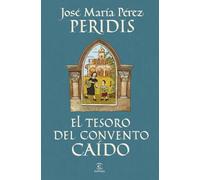El tesoro del convento caído (ESPASA NARRATIVA)
