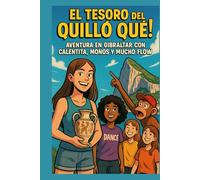 El Tesoro del Quilló Qué!: Una aventura entre cuevas, calentitas y convivencia