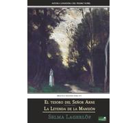 El tesoro del señor Arne / La leyenda de la Mansión: Edición completa, anotada e ilustrada