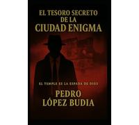 EL TESORO SECRETO DE LA CIUDAD ENIGMA: El Temple es la Espada de Dios