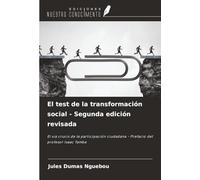 El test de la transformación social - Segunda edición revisada: El vía crucis de la participación ciudadana - Prefacio del profesor Isaac Tamba