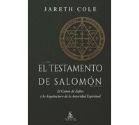 El Testamento de Salomón: El Canon de Zafiro y la Arquitectura de la Autoridad Espiritual: Un manual de purificación ritual y disciplina de la ... ceremonial, teurgia y tradición salomónica.