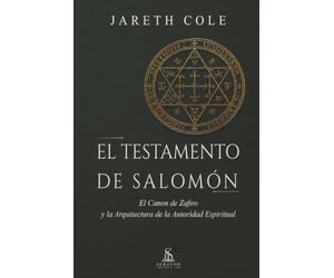 El Testamento de Salomón: El Canon de Zafiro y la Arquitectura de la Autoridad Espiritual: Un manual de purificación ritual y disciplina de la ... ceremonial, teurgia y tradición salomónica.