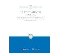 El Testamento Digital: (Blockchain, inteligencia artificial, Web3, Metaverso, Neurotecnologías, Transhumanismo)