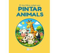 El teu llibre màgic per PINTAR ANIMALS: 50 dibuixos divertits d’animals per pintar i aprendre en català (CATÒNIA Color)