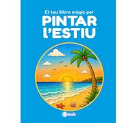 El teu llibre màgic per PINTAR l'ESTIU: 50 làmines per pintar i divertir-se! (CATÒNIA Color)