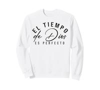 El tiempo de Dios es perfecto Sweatshirt