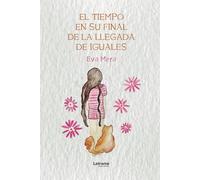 El tiempo en su final de la llegada de iguales