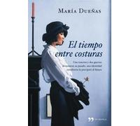 El tiempo entre costuras: Una novela by Maria Duenas (Nov 8 2011)