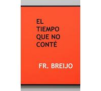 EL TIEMPO QUE NO CONTÉ: Apuntes de un hombre sin prisa: 38 (HUMOR)
